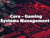 sCore Gaming Systems Management
